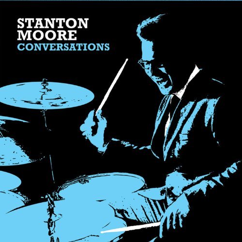 Stanton Moore/Conversations